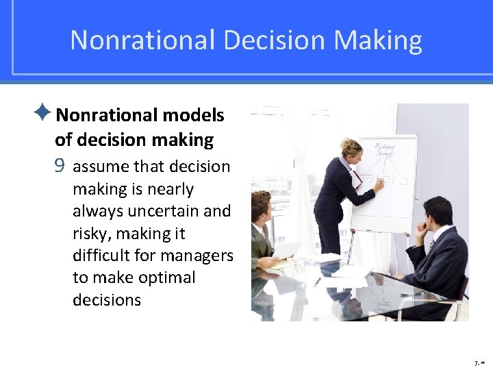 Nonrational Decision Making ✦Nonrational models of decision making 9 assume that decision making is