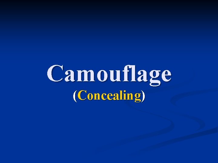 Camouflage (Concealing) 