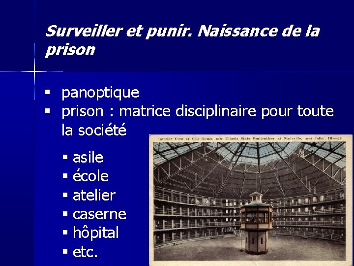Surveiller et punir. Naissance de la prison panoptique prison : matrice disciplinaire pour toute