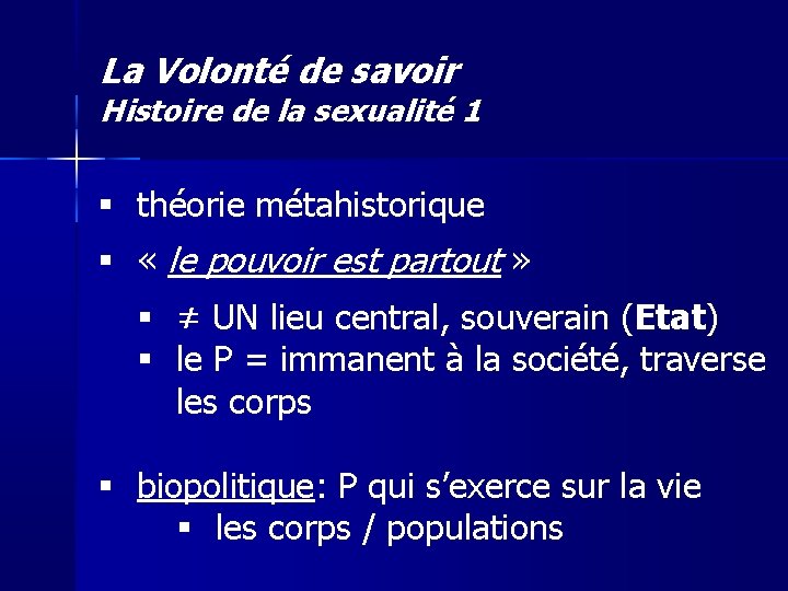 La Volonté de savoir Histoire de la sexualité 1 théorie métahistorique « le pouvoir