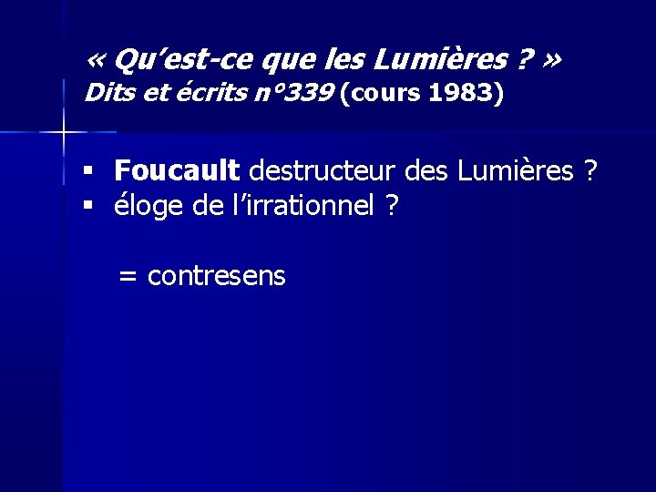  « Qu’est-ce que les Lumières ? » Dits et écrits n° 339 (cours