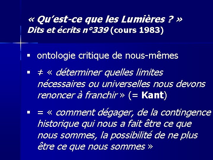  « Qu’est-ce que les Lumières ? » Dits et écrits n° 339 (cours