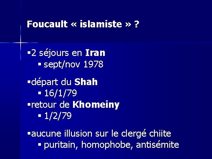 Foucault « islamiste » ? 2 séjours en Iran sept/nov 1978 départ du Shah