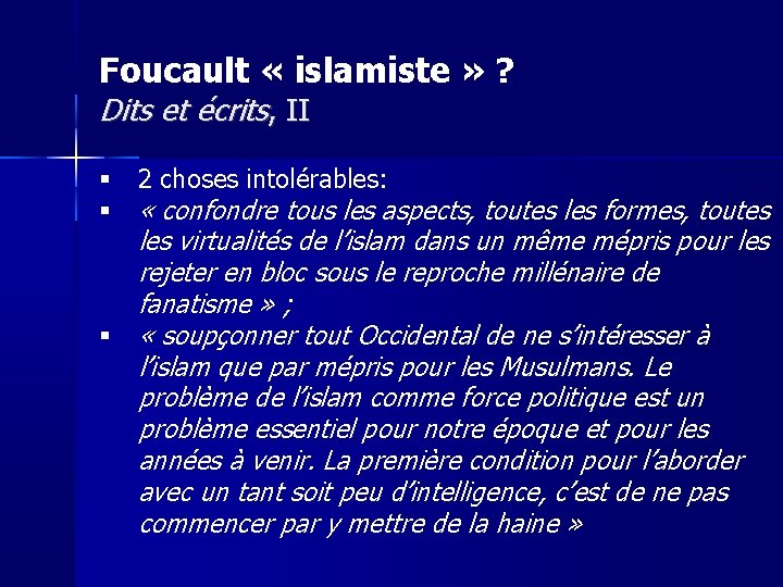 Foucault « islamiste » ? Dits et écrits, II 2 choses intolérables: « confondre