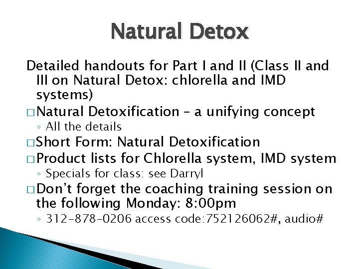 Natural Detox Detailed handouts for Part I and II (Class II and III on