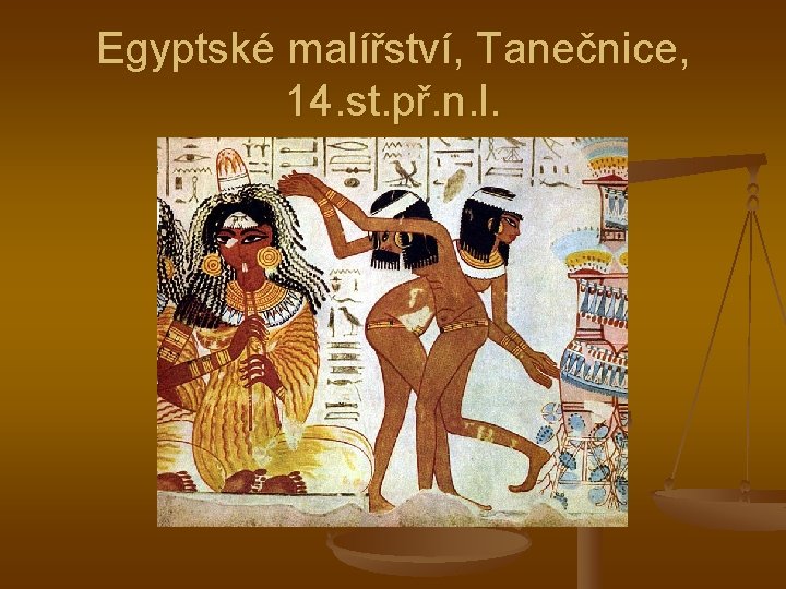 Egyptské malířství, Tanečnice, 14. st. př. n. l. 