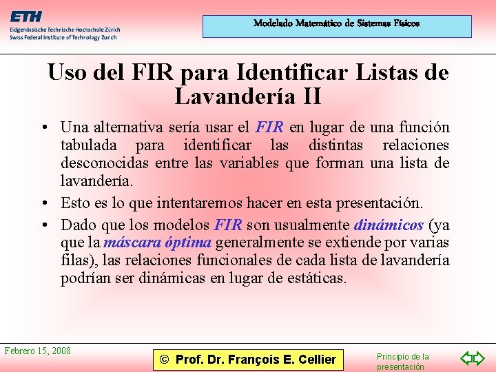 Modelado Matemático de Sistemas Físicos Uso del FIR para Identificar Listas de Lavandería II