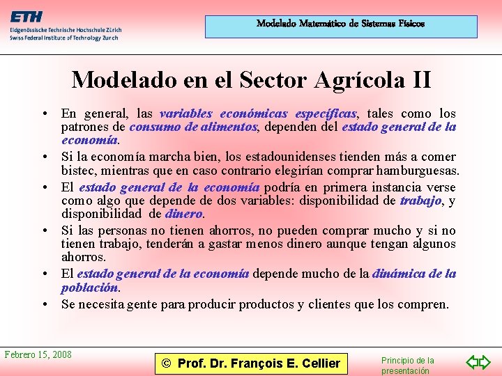Modelado Matemático de Sistemas Físicos Modelado en el Sector Agrícola II • En general, Modelado Matemático de Sistemas Físicos Modelado en el Sector Agrícola II • En general,