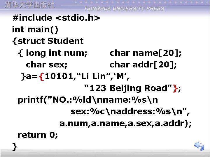 #include <stdio. h> int main() {struct Student { long int num; char name[20]; char