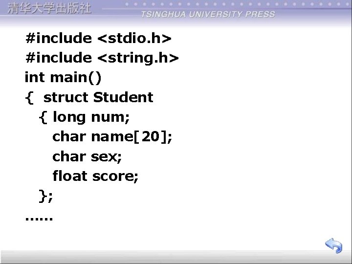 #include <stdio. h> #include <string. h> int main() { struct Student { long num;