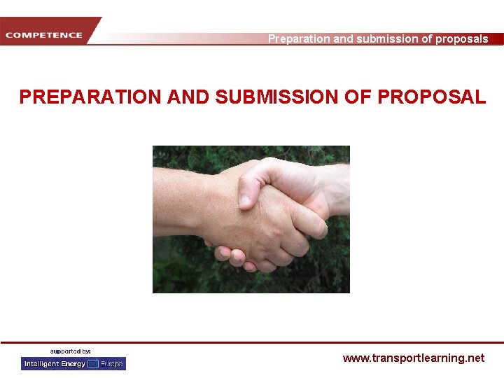 Preparation and submission of proposals PREPARATION AND SUBMISSION OF PROPOSAL www. transportlearning. net 