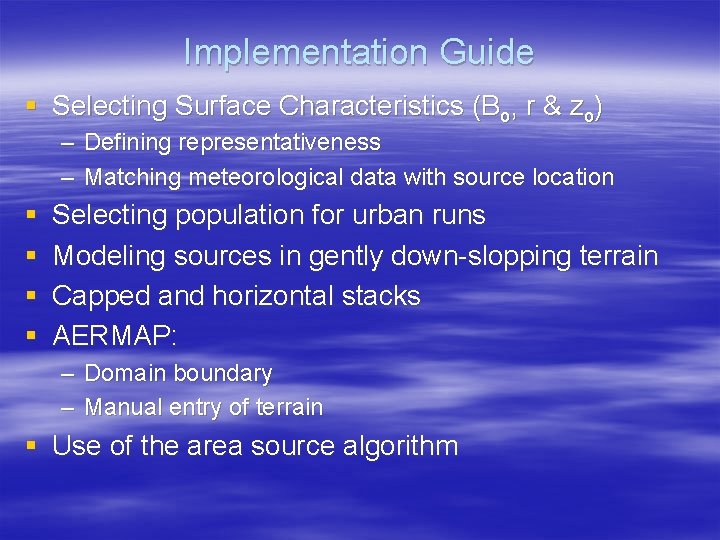 Implementation Guide § Selecting Surface Characteristics (Bo, r & zo) – Defining representativeness – Implementation Guide § Selecting Surface Characteristics (Bo, r & zo) – Defining representativeness –