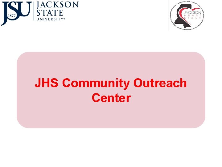 JHS Community Outreach Center 