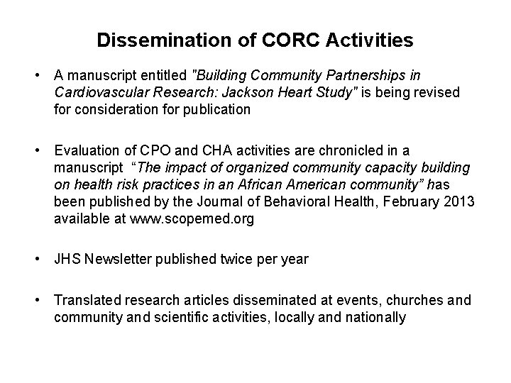 Dissemination of CORC Activities • A manuscript entitled "Building Community Partnerships in Cardiovascular Research: