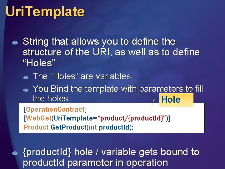 Uri. Template String that allows you to define the structure of the URI, as