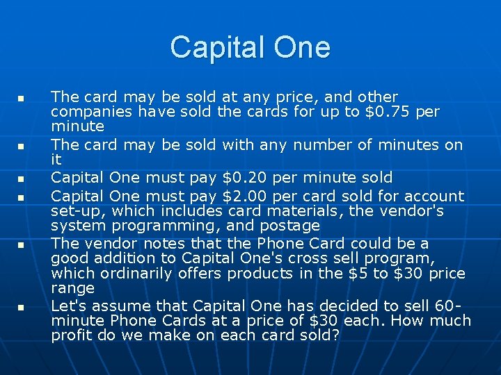 Capital One n n n The card may be sold at any price, and