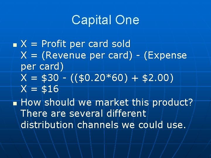 Capital One n n X = Profit per card sold X = (Revenue per