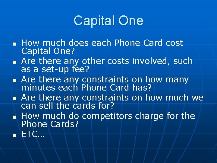 Capital One n n n How much does each Phone Card cost Capital One?