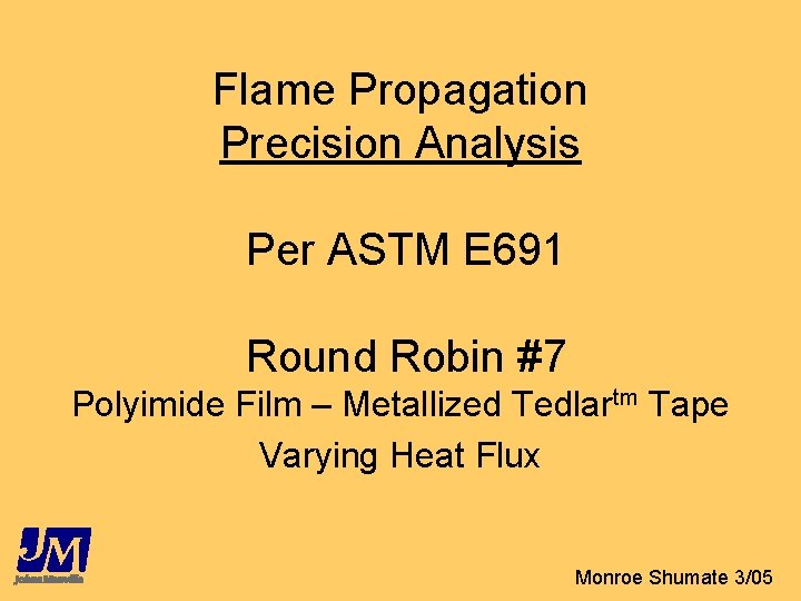 Flame Propagation Precision Analysis Per ASTM E 691 Round Robin #7 Polyimide Film –
