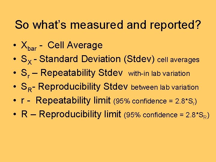 So what’s measured and reported? • • • Xbar - Cell Average SX -