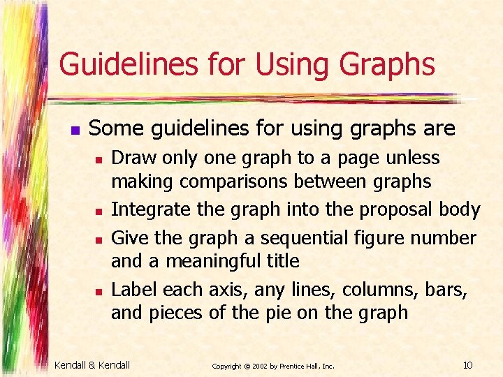 Guidelines for Using Graphs n Some guidelines for using graphs are n n Draw