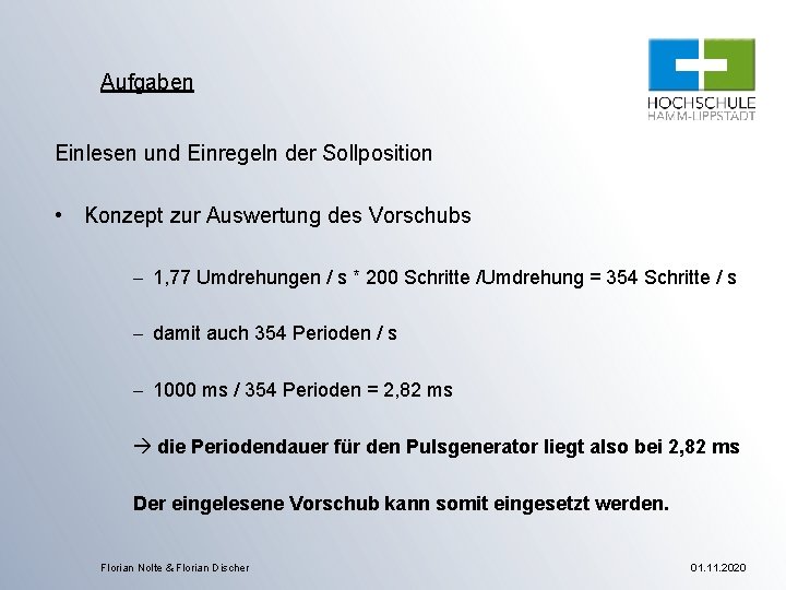 Aufgaben Einlesen und Einregeln der Sollposition • Konzept zur Auswertung des Vorschubs - 1,