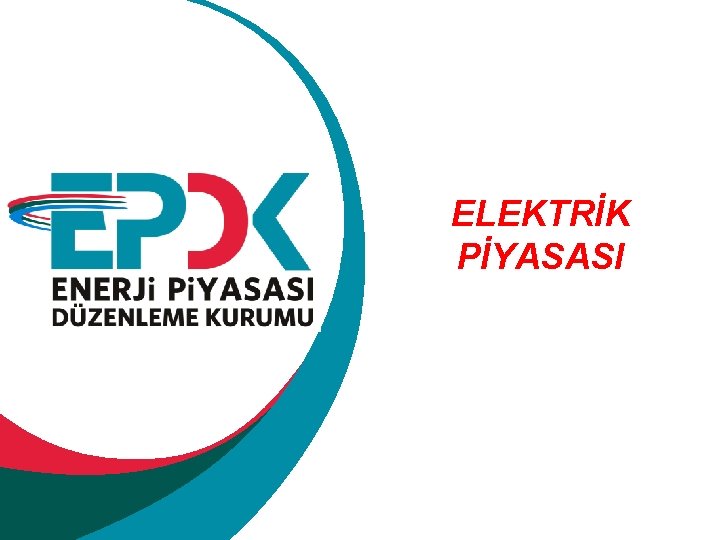 ELEKTRİK PİYASASI 