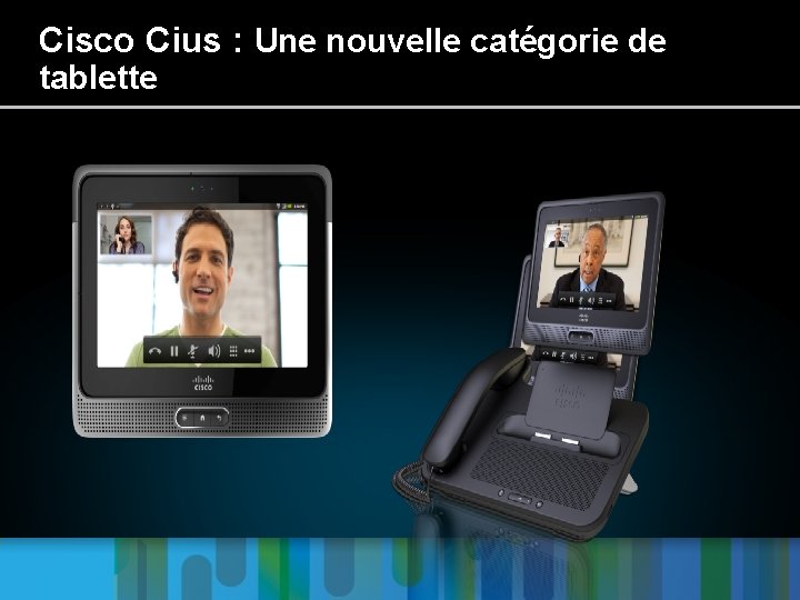 Cisco Cius : Une nouvelle catégorie de tablette 