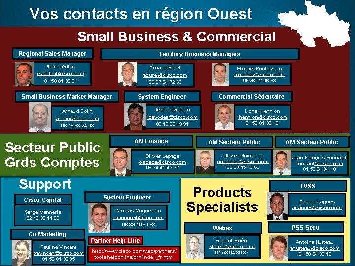 Vos contacts en région Ouest Small Business & Commercial Regional Sales Manager Territory Business