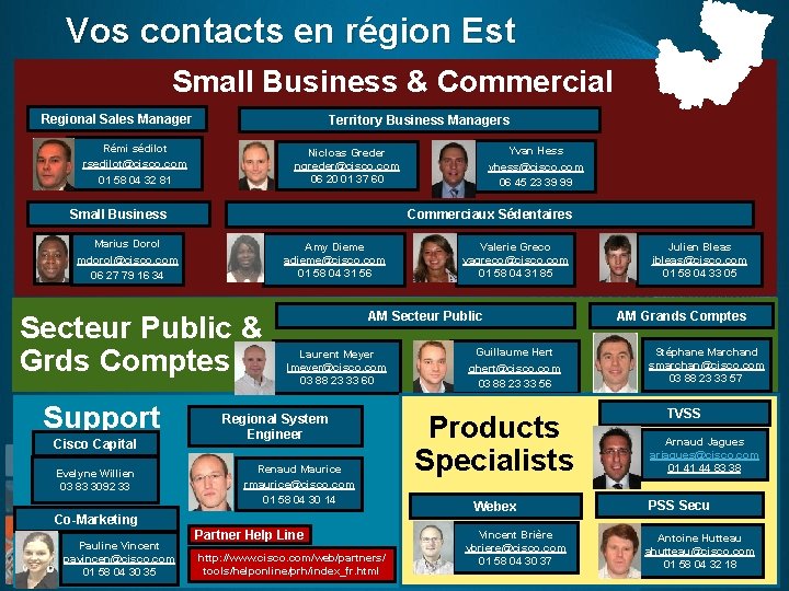 Vos contacts en région Est Small Business & Commercial Regional Sales Manager Territory Business