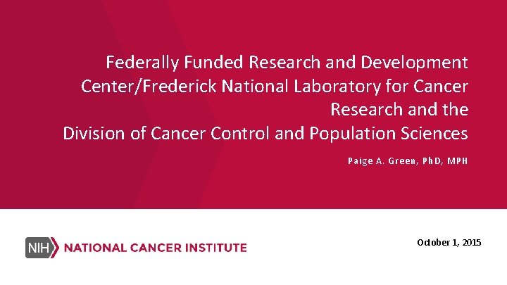 Federally Funded Research and Development Center/Frederick National Laboratory for Cancer Research and the Division