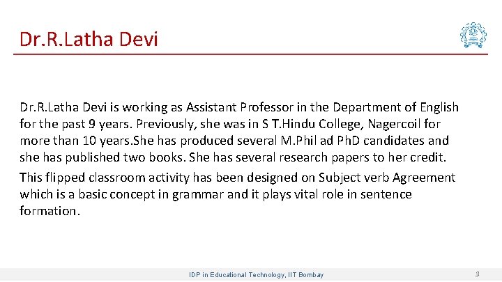 Dr. R. Latha Devi is working as Assistant Professor in the Department of English