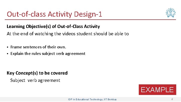 Out-of-class Activity Design-1 Learning Objective(s) of Out-of-Class Activity At the end of watching the