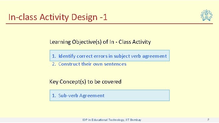 In-class Activity Design -1 Learning Objective(s) of In - Class Activity 1. Identify correct