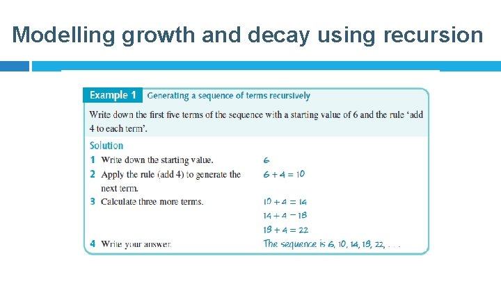 Modelling growth and decay using recursion 