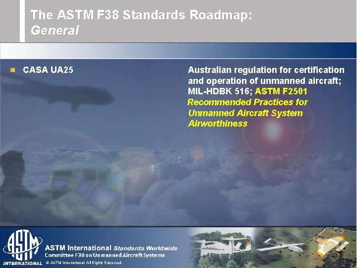 The ASTM F 38 Standards Roadmap: General CASA UA 25 © ASTM International. All The ASTM F 38 Standards Roadmap: General CASA UA 25 © ASTM International. All