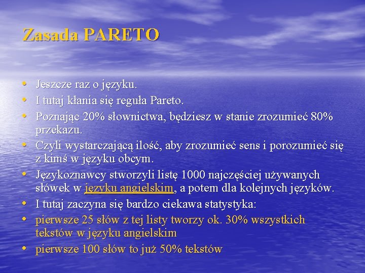 Zasada PARETO • Jeszcze raz o języku. • I tutaj kłania się reguła Pareto.