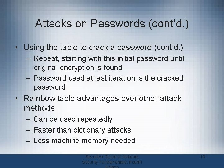 Attacks on Passwords (cont’d. ) • Using the table to crack a password (cont’d.