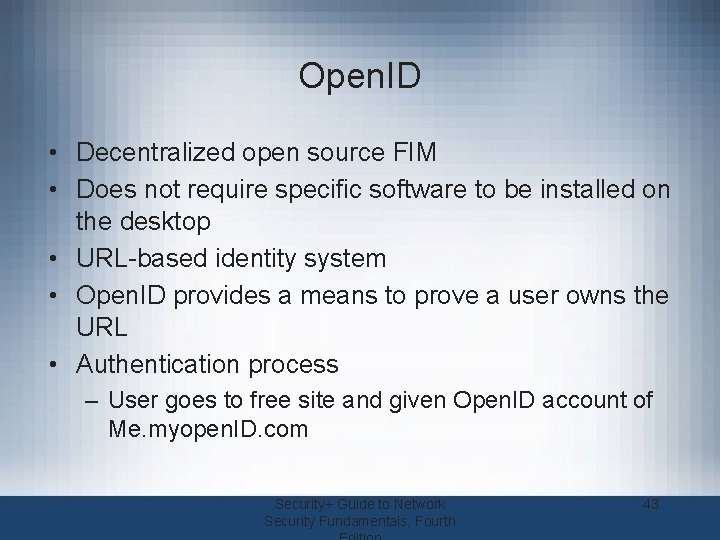Open. ID • Decentralized open source FIM • Does not require specific software to