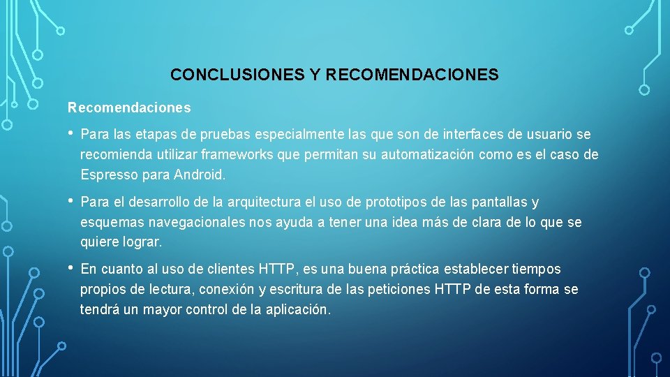 CONCLUSIONES Y RECOMENDACIONES Recomendaciones • Para las etapas de pruebas especialmente las que son CONCLUSIONES Y RECOMENDACIONES Recomendaciones • Para las etapas de pruebas especialmente las que son