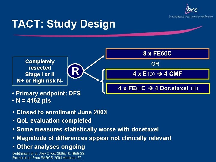 TACT: Study Design 8 x FE 60 C Completely resected Stage I or II