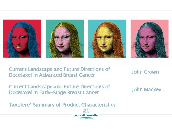 Current Landscape and Future Directions of Docetaxel in Advanced Breast Cancer John Crown Current