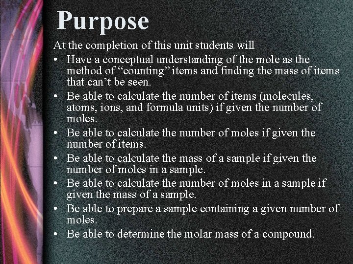 Purpose At the completion of this unit students will • Have a conceptual understanding