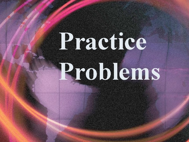 Practice Problems 