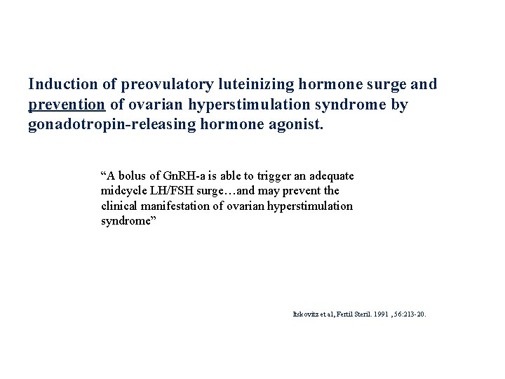 Induction of preovulatory luteinizing hormone surge and prevention of ovarian hyperstimulation syndrome by gonadotropin-releasing