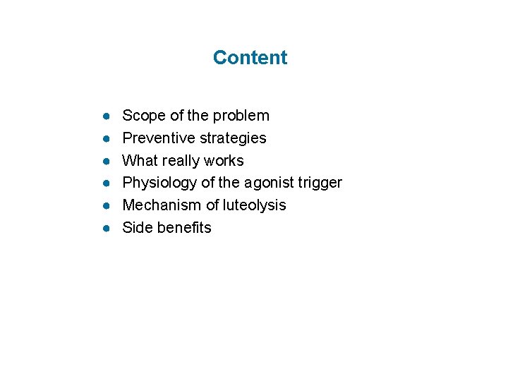 Content ● ● ● Scope of the problem Preventive strategies What really works Physiology