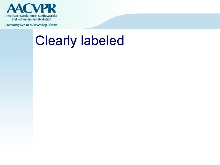 Clearly labeled Clearly labeled