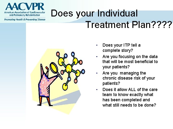 Does your Individual Treatment Plan? ? • • Does your ITP tell a complete Does your Individual Treatment Plan? ? • • Does your ITP tell a complete