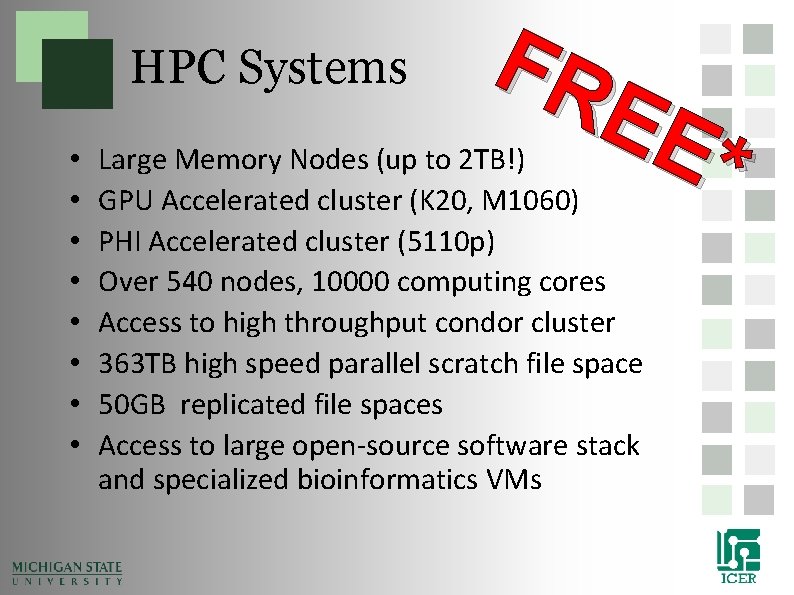 HPC Systems • • FR EE * Large Memory Nodes (up to 2 TB!) HPC Systems • • FR EE * Large Memory Nodes (up to 2 TB!)