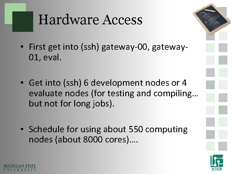 Hardware Access • First get into (ssh) gateway-00, gateway 01, eval. • Get into Hardware Access • First get into (ssh) gateway-00, gateway 01, eval. • Get into